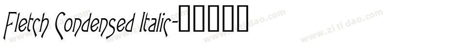 Fletch Condensed Italic字体转换